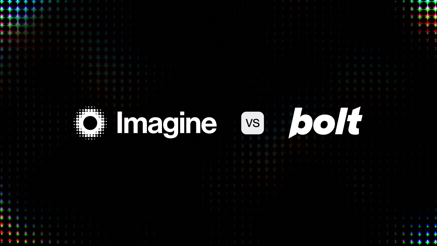 Imagine vs Bolt